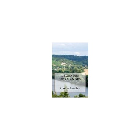 Legendes normandes (French Edition)