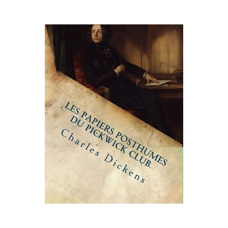 Les papiers posthumes du Pickwick club.