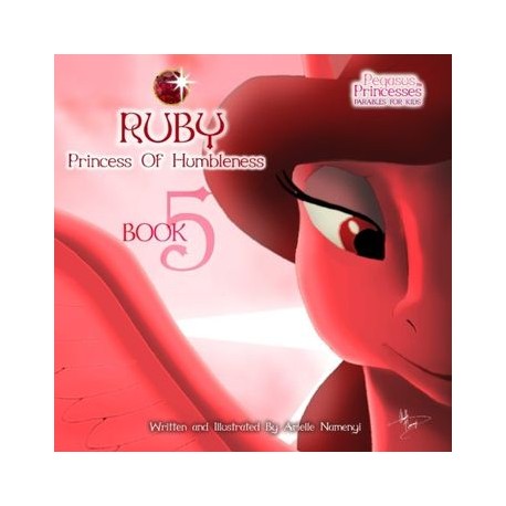 Pegasus Princesses Volume 5: Ruby Princess of Humbleness