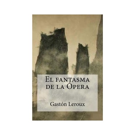 El Fantasma De La Ópera (spanish Edition)