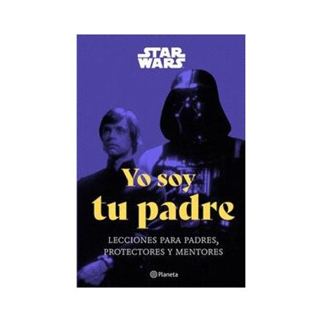 Star Wars. Yo soy tu Padre