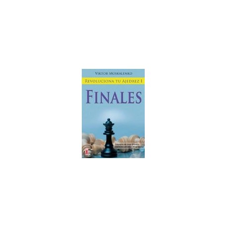 Revoluciona tu Ajedrez i: Finales