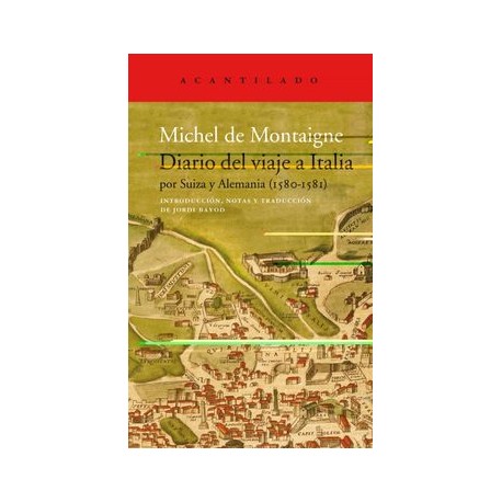 Diario del Viaje a Italia: Por Suiza y Alemania (1580