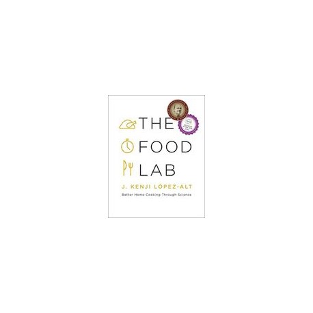 The Food Lab: Better Home Cooking Through Science (libro en Inglés)