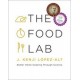 The Food Lab: Better Home Cooking Through Science (libro en Inglés)