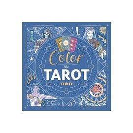 Color the Tarot: Adult Coloring Book (libro en Inglés)