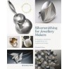 Silversmithing for Jewellery Makers: Techniques, Treatments & Applications for Inspirational Design (libro en Inglés)