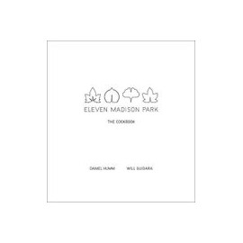 eleven madison park: the cookbook