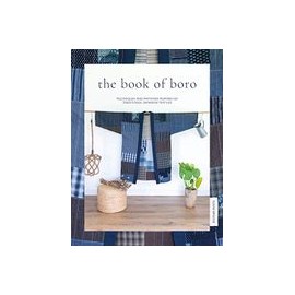 The Book of Boro: Techniques and Patterns Inspired by Traditional Japanese Textiles
