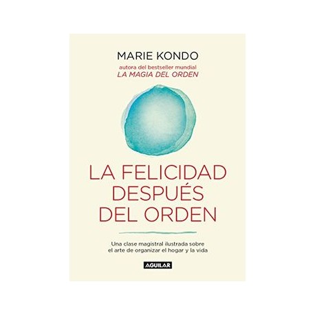 La Felicidad Después del Orden