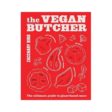 The Vegan Butcher: The Ultimate Guide to Plant