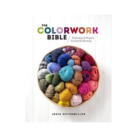 The Colorwork Bible: Techniques and Projects for Colorful Knitting (libro en Inglés)