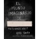 El Mundo Imaginario De.   (Libros Singulares)