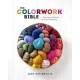 The Colorwork Bible: Techniques and Projects for Colorful Knitting (libro en Inglés)