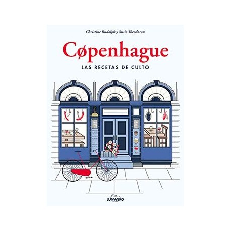 Copenhague. Las Recetas de Culto