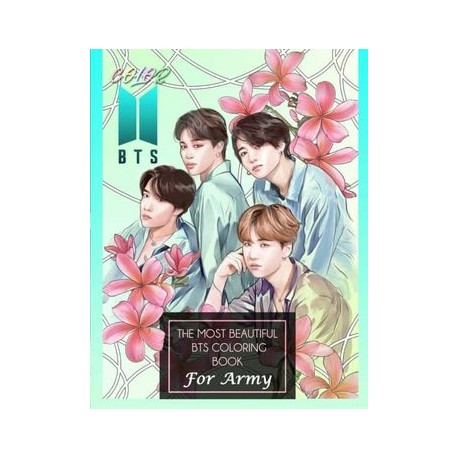 Color Bts! The Most Beautiful bts Coloring Book for Army (libro en Inglés)