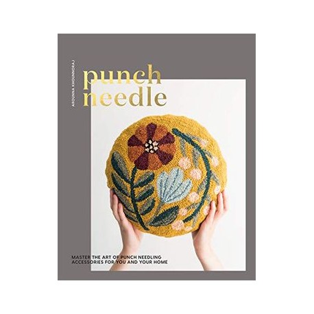 Punch Needle: Master the art of Punch Needling Accessories for you and Your Home (libro en Inglés)