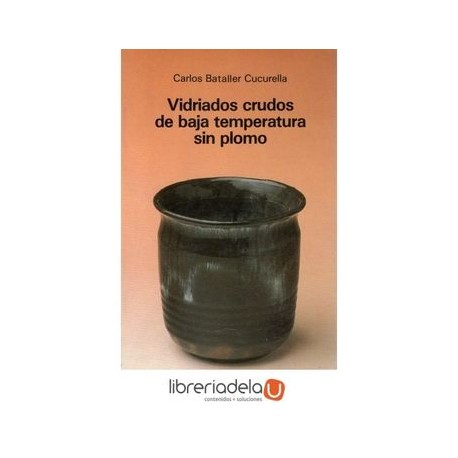 Vidriados Crudos de Baja Temperatura sin Plomo