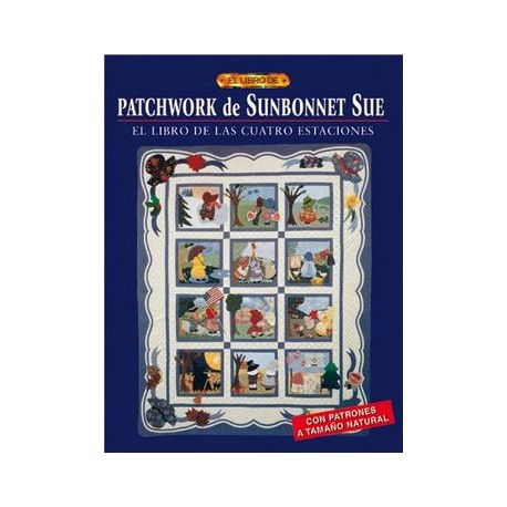 Patchwork de Sunbonnet sue (el Libro De.  )