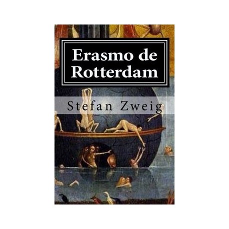 Erasmo de Rotterdam: Triunfo y Tragedia de un Humanista