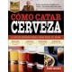 Cómo Catar Cerveza