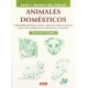 Animales Domésticos: Cómo Dibujar Perros, Gatos, Caballos y Otros Animales