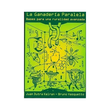 La Ganaderia Paralela. Bases Para una Ruralidad Avanzada