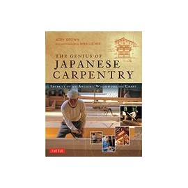 The Genius of Japanese Carpentry: Secrets of an Ancient Woodworking Craft (libro en Inglés)