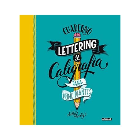 Cuaderno de Lettering y Caligrafía Creativa Para Principiantes: Guía Para Aprender a Dibujar Palabras con un Boli y tu Creativi