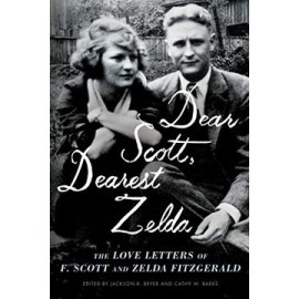 Dear Scott, Dearest Zelda: The Love Letters of f. Scott and Zelda Fitzgerald (libro en Inglés)