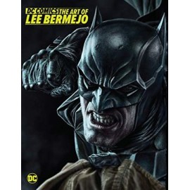 Dc Comics: The art of lee Bermejo