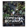 Compañía Botánica: La Guía Definitiva de la Jardinería Urbana