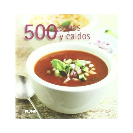 500 Sopas y Caldos