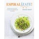 Espiralízate! 80 Recetas Deliciosas y Sanas Para Espiralizar tu Cocina (Salud Natural)