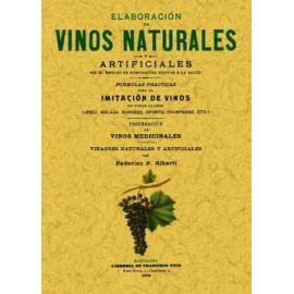 Elaboración de Vinos Naturales y Artificiales sin el Empleo de Substancias Nocivas a la Salud