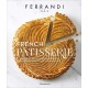 French Patisserie: Master Recipes and Techniques From the Ferrandi School of Culinary Arts (Langue Anglaise) (libro en Inglés)