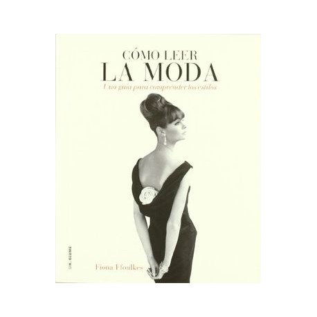 Cómo Leer la Moda: Una Guía Para Interpretar los Estilos