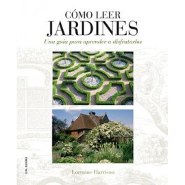 Cómo Leer Jardines: Una Guía Para Entender los Jardines