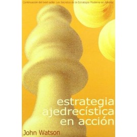 Estrategia Ajedrecistica en Accion