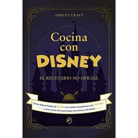 Cocina con Disney: El Recetario no Oficial (Fuera de Coleccion)