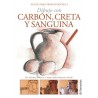 Dibujo con Carbon Creta y Sanguina