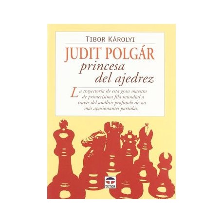 Judit Polgar Princesa del Ajedrez