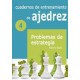 Cuadernos de Entrenamiento en Ajedrez: 4. Problemas de Estrategia