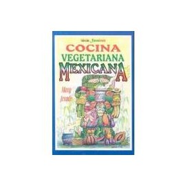 cocina vegetariana mexicana/ vegetarian mexican cuisine