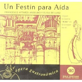 Un festín para Aída. Ópera gastronómica