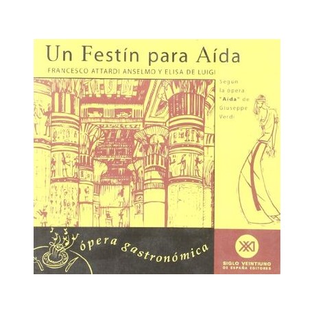 Un festín para Aída. Ópera gastronómica