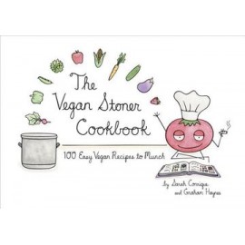 The Vegan Stoner Cookbook: 100 Easy Vegan Recipes to Munch (libro en Inglés)