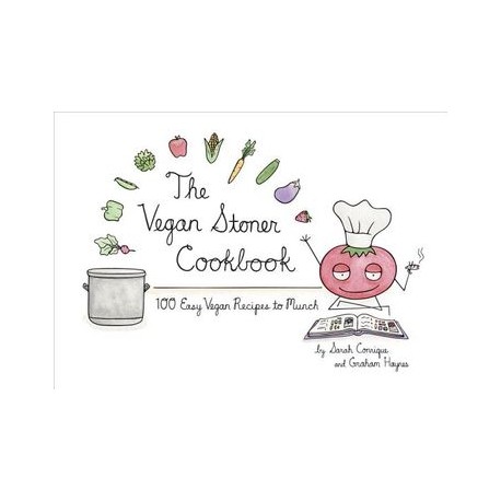 The Vegan Stoner Cookbook: 100 Easy Vegan Recipes to Munch (libro en Inglés)