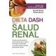 Dieta Dash Para la Salud Renal