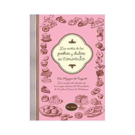 Las Recetas de los Postres y Dulces del Convento
